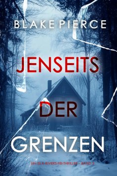 eBook: Jenseits der Grenzen (Ein Isla-Rivers-FBI-Thriller – Band 3)