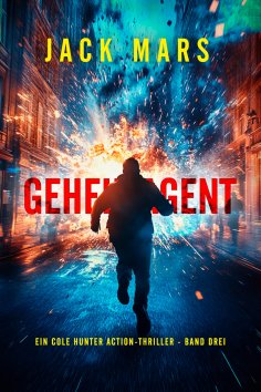 eBook: Geheimagent (Ein Cole Hunter Action-Thriller - Band Drei)