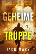 eBook: Geheime Truppe (Ein Cole-Hunter-Action-Thriller - Band Eins)