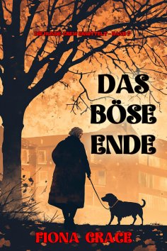eBook: Das böse Ende (Die Hunde-Crew ermittelt – Band 7)