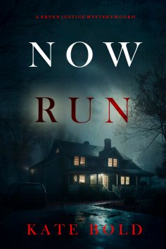 eBook: Now Run (A Brynn Justice FBI Suspense Thriller—Book One)