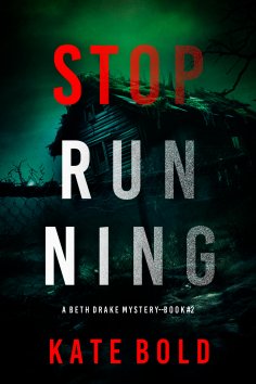 eBook: Stop Running (A Beth Drake FBI Suspense Thriller—Book Two)