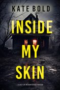 eBook: Inside My Skin (A Lucy Crimson Suspense Thriller--Book 3)