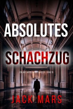 eBook: Absolutes Schachzug (Ein Jake-Mercer-Politthriller – Band 19)