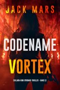 eBook: Codename: Vortex (Ein Lara-King-Spionage-Thriller – Band 13)