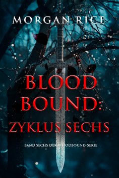 ebook: Bloodbound: Zyklus Sechs (Band Sechs der Bloodbound-Serie)