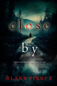 eBook: Close By (A Kari Blackhorse Suspense Thriller—Book One)