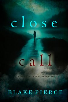 eBook: Close Call (A Kari Blackhorse Suspense Thriller—Book Two)