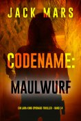 eBook: Codename: Maulwurf (Ein Lara-King-Spionage-Thriller – Band 14)