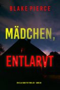 eBook: Mädchen, entlarvt (Ein Ella-Dark-FBI-Thriller – Band 28)