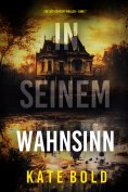 eBook: In seinem Wahnsinn (Ein Lucy-Crimson-Thriller – Band 7)