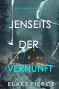eBook: Jenseits der Vernunft (Ein Isla-Rivers-FBI-Thriller – Band 5)