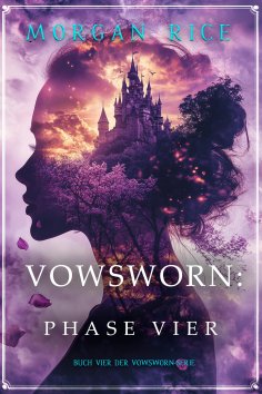 eBook: Vowsworn: Phase Vier (Buch Vier der Vowsworn-Serie)