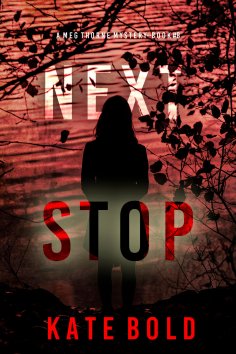 eBook: Next Stop (A Meg Thorne Suspense Thriller—Book Eight)