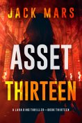 eBook: Asset Thirteen (A Lara King Espionage Thriller—Book 13)