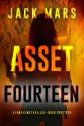 eBook: Asset Fourteen (A Lara King Espionage Thriller—Book 14)