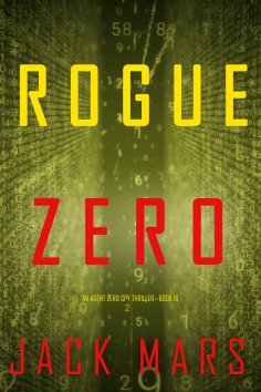 eBook: Rogue Zero (An Agent Zero Spy Thriller—Book #16)