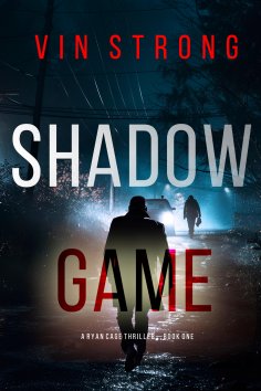 eBook: Shadow Game (A Ryan Cage FBI Action Thriller—Book 1)