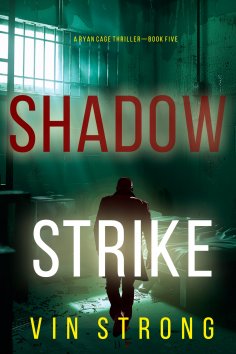 eBook: Shadow Strike (A Ryan Cage FBI Action Thriller—Book 5)