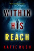 eBook: Within His Reach (A Drake Reed FBI Suspense Thriller—Book 1)