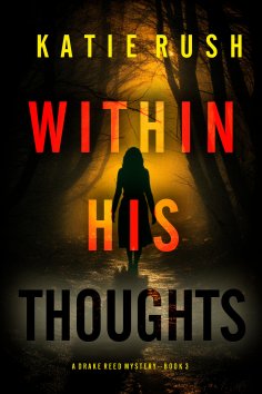 eBook: Within His Thoughts (A Drake Reed FBI Suspense Thriller—Book Three)