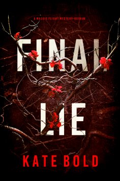 eBook: Final Lie (A Maggie Flight Suspense Thriller—Book Four)