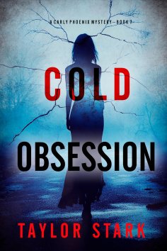 eBook: Cold Obsession (A Carly Phoenix FBI Suspense Thriller—Book 7)