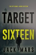 eBook: Target Sixteen (The Spy Game—Book #16)