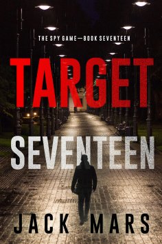 eBook: Target Seventeen (The Spy Game—Book #17)