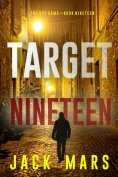 eBook: Target Nineteen (The Spy Game—Book #19)