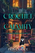 ebook: Crochet Calamity (A Hazel Stitchworth Cozy Mystery—Book 7)