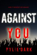 eBook: Against You (A Hailey Rock FBI Suspense Thriller—Book 10)