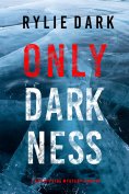 eBook: Only Darkness (A Sadie Price FBI Suspense Thriller—Book 7)