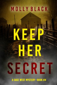 eBook: Keep Her Secret (A Sage West FBI Suspense Thriller—Book Four)