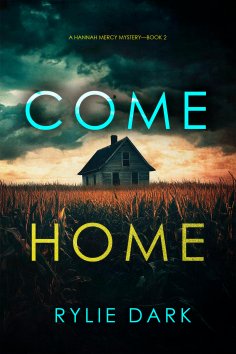 eBook: Come Home (A Hannah Mercy FBI Suspense Thriller—Book Two)