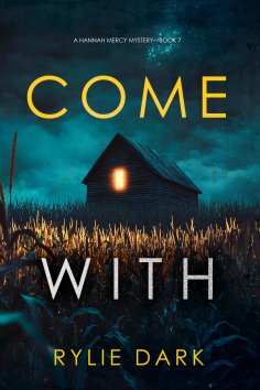 eBook: Come With (A Hannah Mercy FBI Suspense Thriller—Book Seven)