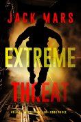 eBook: Extreme Threat (An Axel Strike Action Thriller--Book 3)