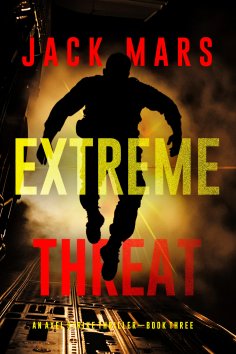 eBook: Extreme Threat (An Axel Strike Action Thriller--Book 3)