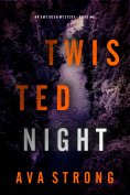 eBook: Twisted Night (An Amy Rush Suspense Thriller—Book 6)