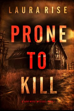 eBook: Prone to Kill (A Rory Wood Suspense Thriller—Book One)