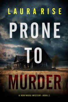 eBook: Prone to Murder (A Rory Wood Suspense Thriller—Book Two)