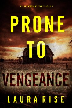 eBook: Prone to Vengeance (A Rory Wood Suspense Thriller—Book Three)