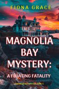 eBook: A Floating Fatality (A Magnolia Bay Mystery—Book Six)