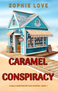 eBook: Caramel Conspiracy (A Molly Sweetwater Cozy Mystery—Book One)