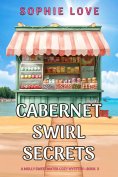eBook: Cabernet Swirl Secrets (A Molly Sweetwater Cozy Mystery—Book Three)