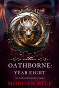 eBook: Oathborne: Year Eight (Book 8 of the Oathborne Series)