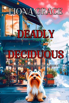 eBook: Deadly Deciduous (A Delilah Green Cozy Mystery—Book 6)
