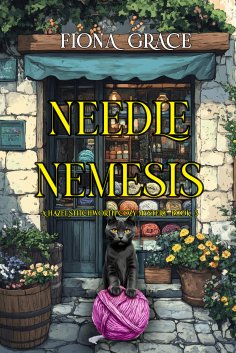 ebook: Needle Nemesis (A Hazel Stitchworth Cozy Mystery—Book 3)
