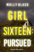 eBook: Girl Sixteen: Pursued (A Maya Gray FBI Suspense Thriller—Book 16)