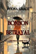 eBook: Bonbon Betrayal (A Millie Swiss Cozy Mystery—Book 1)